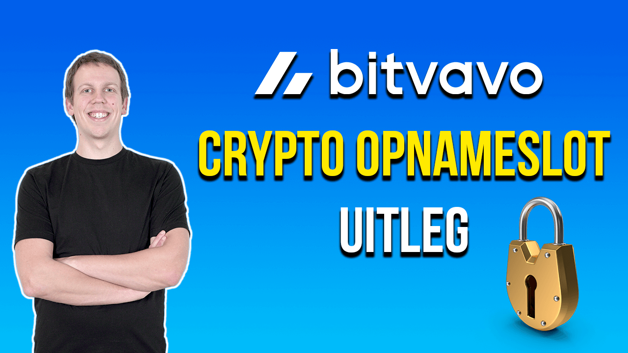 Bitvavo crypto opnameslot uitleg